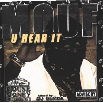 U HEAR IT by M.O.U.F