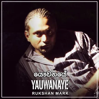 Yauwanaye by Rukshan Mark