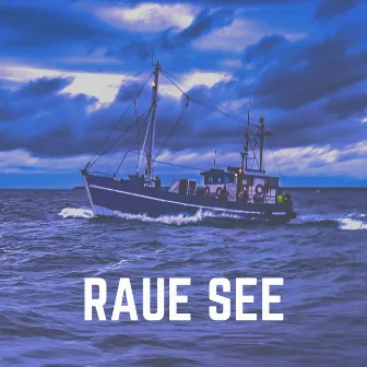 Raue See by Meeresgeräusche