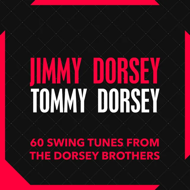 60 Swing Tunes from the Dorsey Brothers