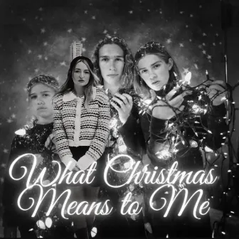 What Christmas Means To Me by Maya Malkin