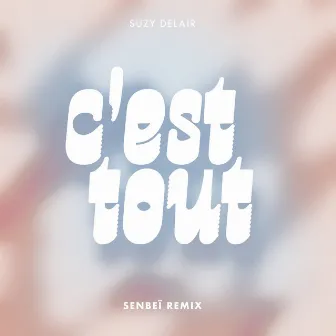 C'est tout (Senbeï Remix) by Suzy Delair