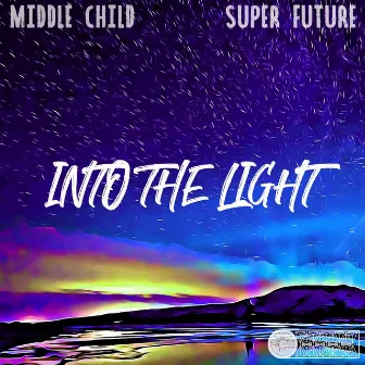 Into the Light by Middle Child