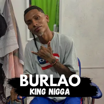 Burlao by King Nigga