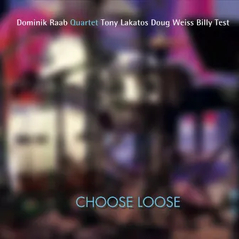 Choose Loose by Dominik Raab