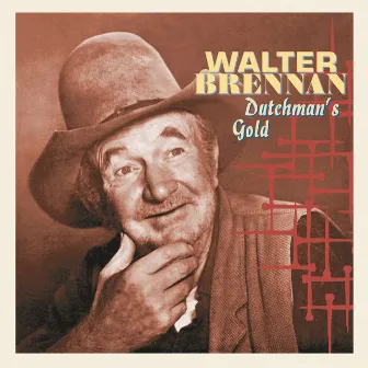 Dutchman's Gold by Walter Brennan