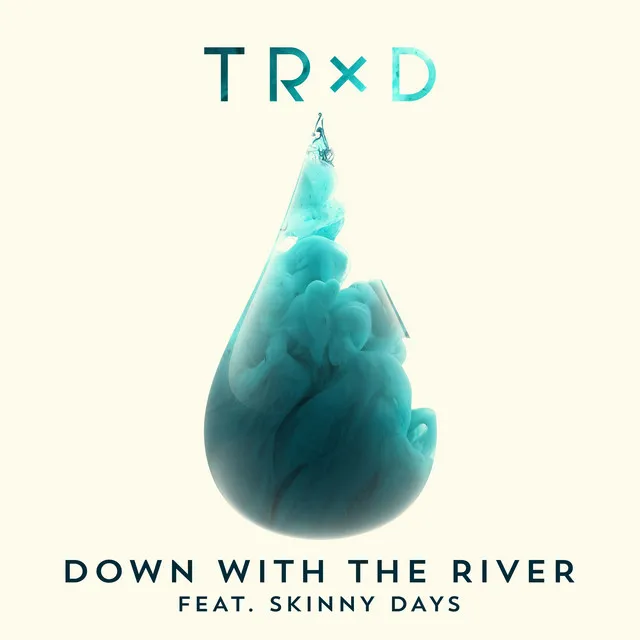 Down with the River (feat. Skinny Days)