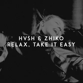 Relax, Take It Easy by ZHIKO