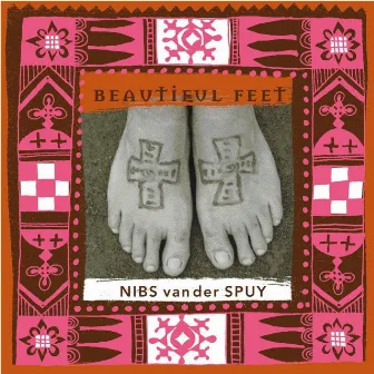 Beautiful Feet by Nibs Van Der Spuy