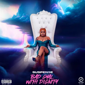 Bad Gyal with Dignity by Suspense