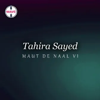 Maut De Naal Vi by Tahira Sayed