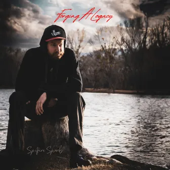 Forging A Legacy by Spitfire Sparks