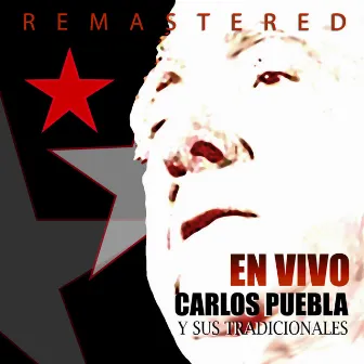 En Vivo (Remastered) by Carlos Puebla Y Sus Tradicionales