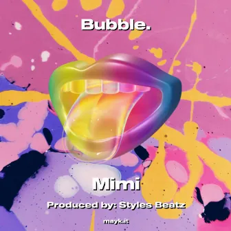 Bubble. by Mimi