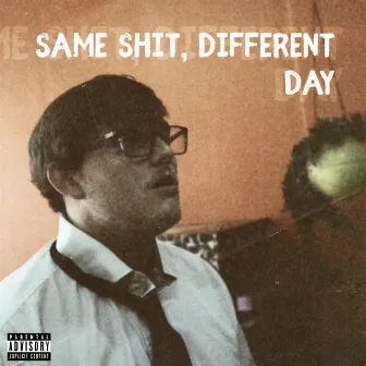 Same Shit, Different Day by weloveyouspydee