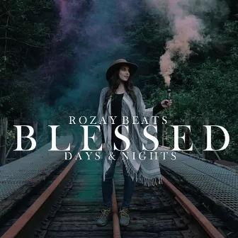 Blessed (Days & Nights) by RozayBeats