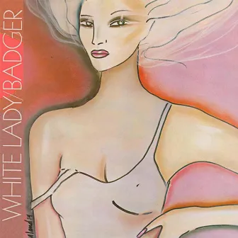 White Lady by Badger