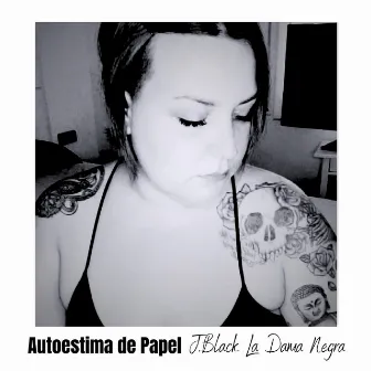 Autoestima de Papel by J. Black La Dama Negra