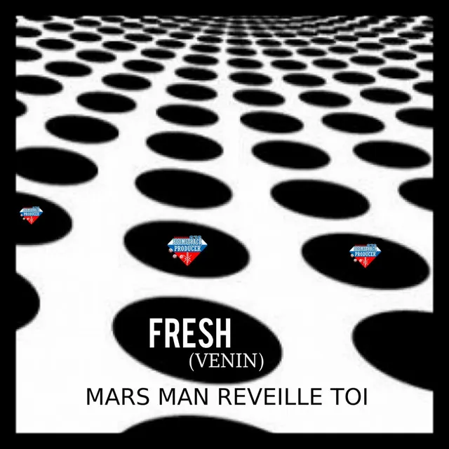 Mars man réveille toi (feat. Fresh)