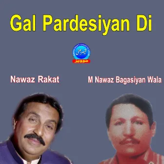 Gal Pardesiyan Di by Nawaz Rakat