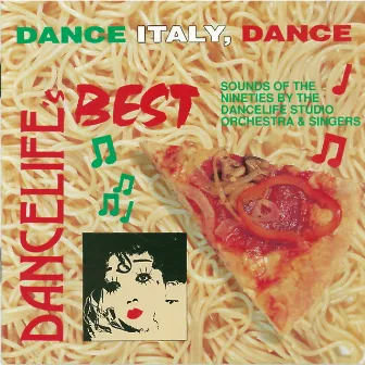 Dancelife's Best: Dance Italy, Dance... by The Dancelife Studio Orchestra & Singers