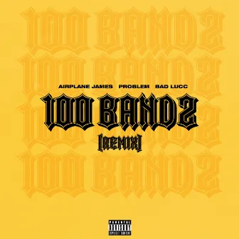 100 Bandz (Remix) by Airplane James