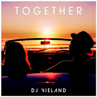 Together by DJ Vieland