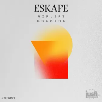 Airlift/Breathe by Eskape