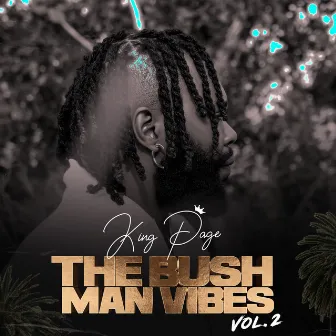 The Bush Man Vibes Vol.2 by King Page