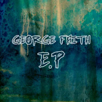 George Faith EP by George Faith