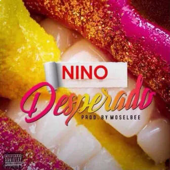 Desperado by Nino