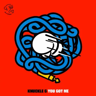 You Got Me by Knuckle G