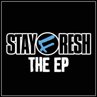 The EP by Stayfresh