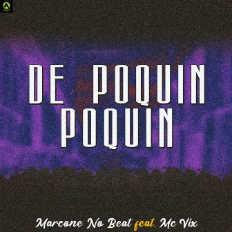 De Poquin Poquin by Marcone No Beat