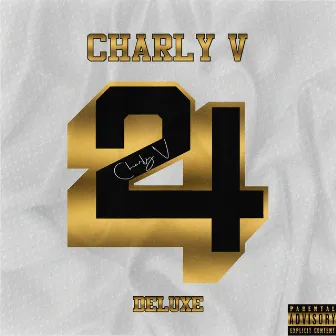 24 DELUXE by Charly V