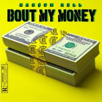 Bout My Money by Hansum Rell