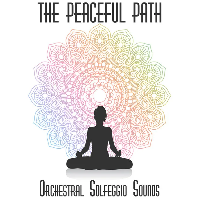 The Peaceful Path (Orchestral Solfeggio Sounds)