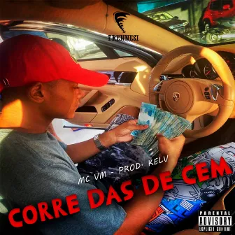 Corre das de Cem by MC VM