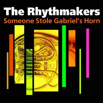 Someone Stole Gabriel's Horn by The Rhythmakers