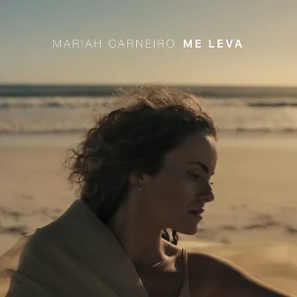 Me Leva by Mariah Carneiro