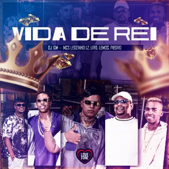 Vida de Rei by MC Liro