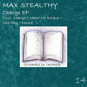 Charge EP by Max Stealthy