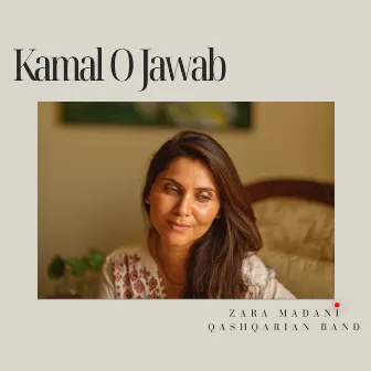 Kamal O Jawab by Zara Madani