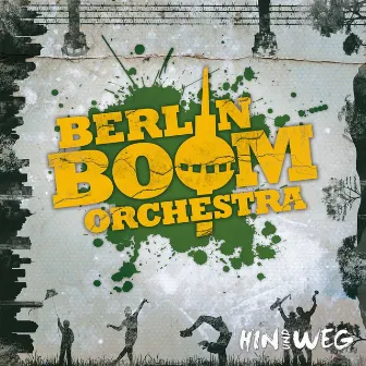 Hin Und Weg by Berlin Boom Orchestra