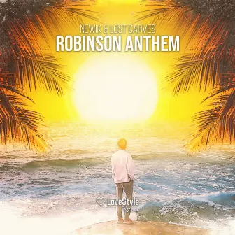 Robinson Anthem by Lost Carves