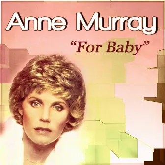 For Baby by Anne Murray