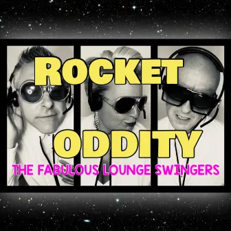 Rocket Oddity by The Fabulous Lounge Swingers