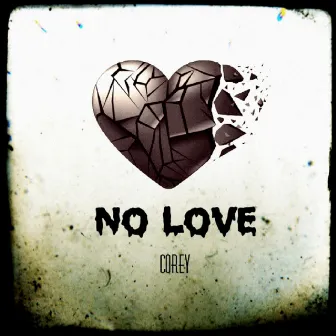 No Love by Corey