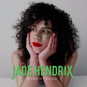 Over My Head by Jade Hendrix