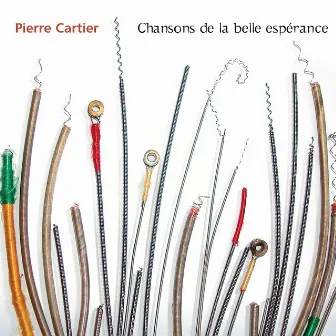 Chansons de la belle espérance by Pierre Cartier